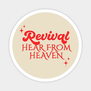 Revival, hear from heaven Magnet